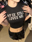 My Ex Stıll Loves Me Taş Baskılı Crop