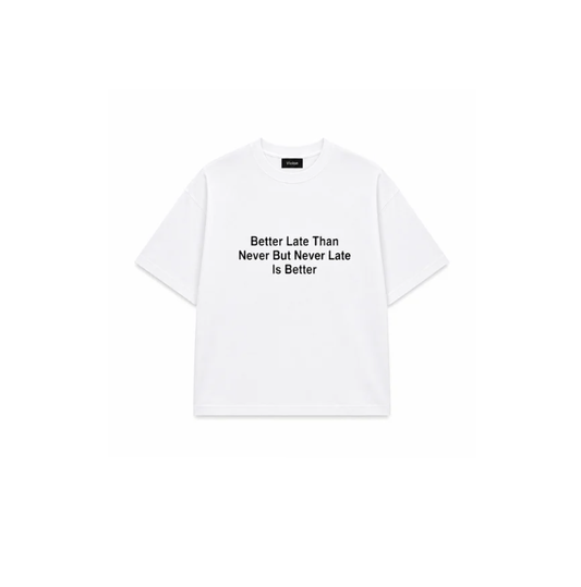 Better Late Oversize Unisex Beyaz Tişört