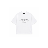 Better Late Oversize Unisex Beyaz Tişört