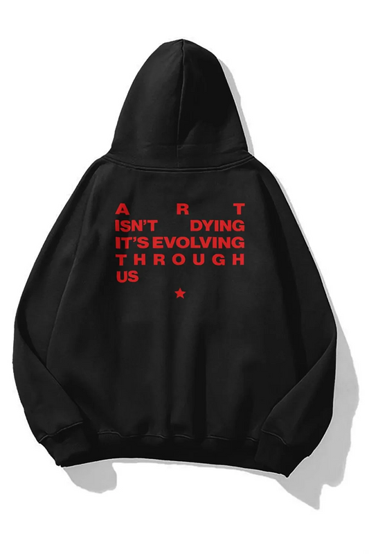 Siya Art isn't Dying Baskılı Unisex Oversize Kapüşonlu Sweatshirt