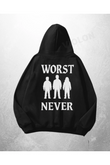 Siyah Unisex Worst Never Baskılı Oversize Hoodie Sweatshirt